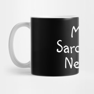 Sarcastic Mug